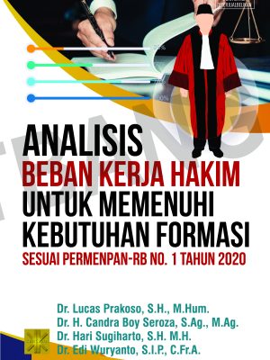 Analisis Beban Kerja Hakim untuk Memenuhi Formasi Sesuai Permenpan-RB No. 1 Tahun 2020