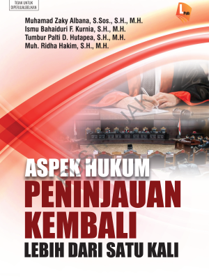 Aspek Hukum Peninjauan Kembali Lebih dari Satu Kali